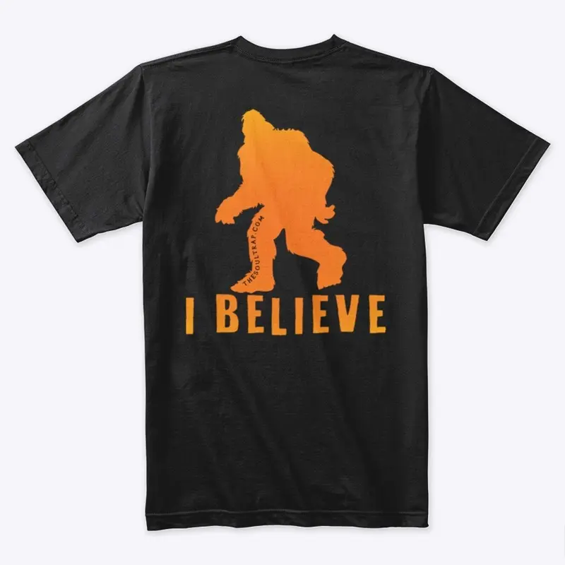 Bigfoot - I Believe Shirt